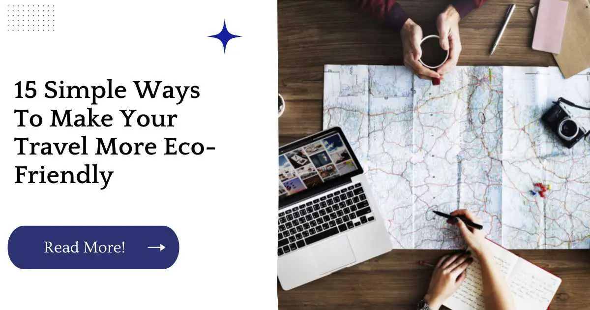 15 Simple Ways To Make Your Travel More Eco-Friendly