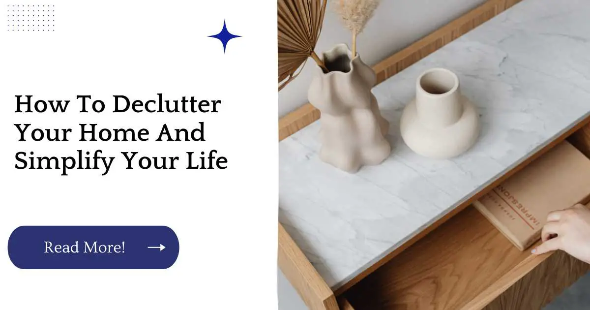 How To Declutter Your Home And Simplify Your Life