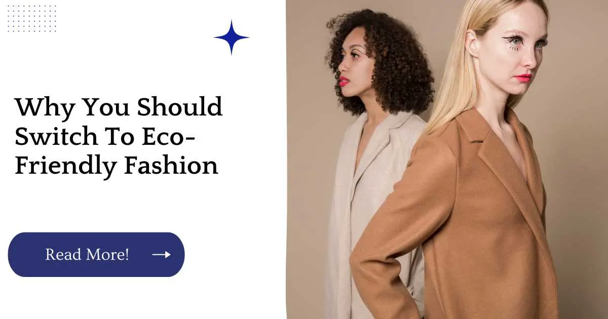 Why You Should Switch To Eco-Friendly Fashion